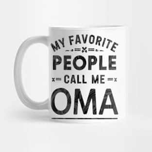 My Favorite People Call Me Oma Mug